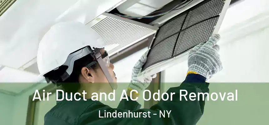  Air Duct and AC Odor Removal Lindenhurst - NY